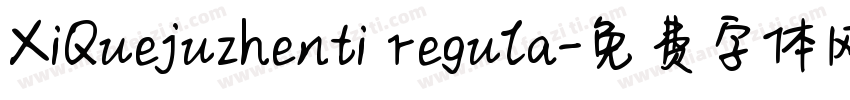 XiQuejuzhenti regula字体转换